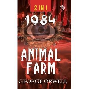 1984 & Animal Farm (2In1): The International Best-Selling Classics -- George Orw